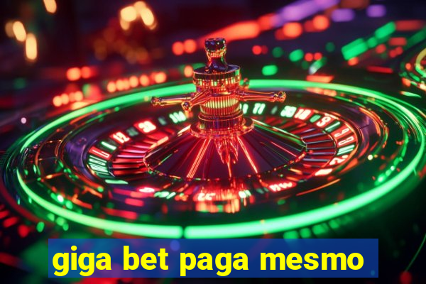 giga bet paga mesmo